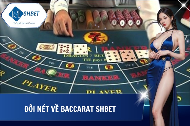 Baccarat SHBet - Điểm Đến Hàng Đầu Của Các Bài Thủ Đỉnh Cao Trải nghiệm về Baccarat tại SHBet