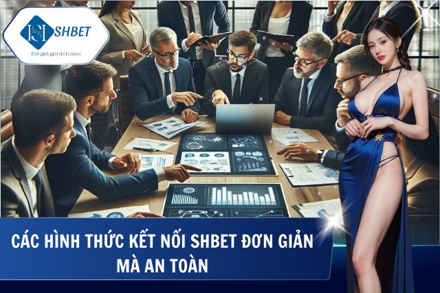 Liên Hệ SHBet – Nhận Hỗ Trợ Nhanh Về Các Vấn Đề Tại Nhà Cái 4 Kênh liên lạc nhà cái chất lượng để nhận trợ giúp kịp thời
