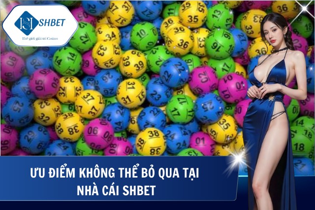 Ưu điểm nổi trội của nhà cái
