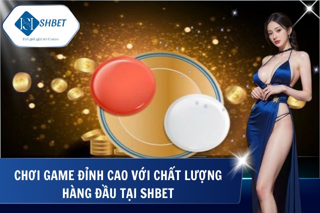 Xóc Đĩa Shbet – Trải Nghiệm Đỉnh Cao Cùng Nhà Cái SHBet Trải nghiệm xóc đĩa shbet chỉ có tại SHBet